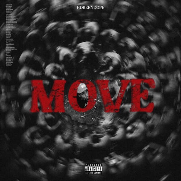 HDBeenDope Makes It Clear—One Way Or Another, Y’all Gotta ‘MOVE’